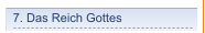 7. Das Reich Gottes